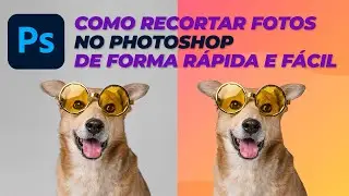 COMO RECORTAR FOTOS NO PHOTOSHOP DE FORMA RÁPIDA E FÁCIL