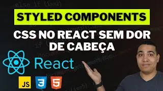 Como utilizar Styled Components no React | CSS no React | Criando App com React