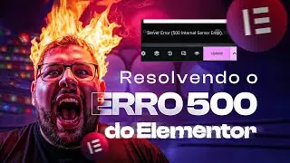 How to resolve ELEMENTOR ERROR 500 (Internal Server Error)