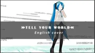 【VMP2017】 kz:livetune | Tell Your World【English Cover】