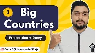 Big Countries | Leetcode 595 | SQL_50 Study Plan | Crack SQL Interviews in 50 Qs  