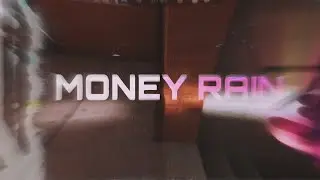 M O N E Y     R A I N