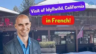 Guided Tour of Idyllwild, CA in French