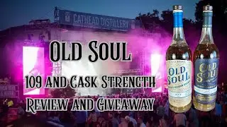 Old Soul 109 and Cask Strength Single Barrel Review and Giveaway
