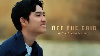 Doh Kyungsoo | Who I Really Am [Off The Grid]