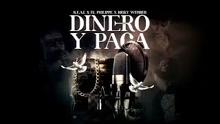 R.E.A.L ❌ El Philippe ❌ Ricky Webber - DINERO y PACA