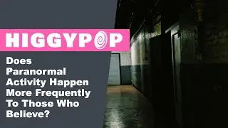 Does Paranormal Activity Happen More Frequently To Those Who Believe?