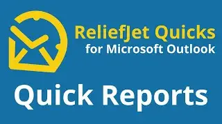ReliefJet Quick Reports for Outlook
