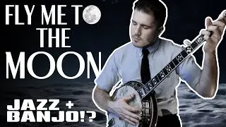 Fly Me To The Moon | Banjo Cover
