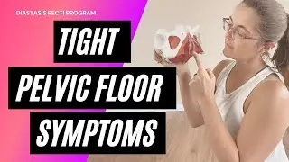 Tight Pelvic floor Symptoms - Core Fitness for Moms