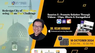 Session 5 : Promote Solution Through Videos - Clips, iMovie & GarageBand