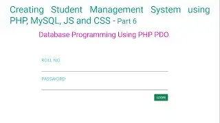 Creating Student Management System using PHP, MySQL, JS and CSS - part6. Database using PHP PDO