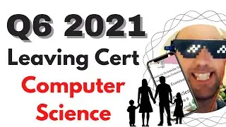 2021 HL Q6 Leaving Cert Computer Science Solution