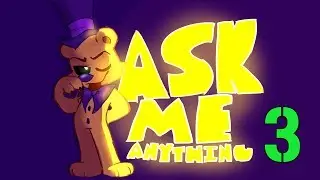 СПРОСИ ГОЛДИ ☘ СПРОСИТЕ МЕНЯ ЧТО-НИБУДЬ ☘ ASK ME ANYTHING ☘ FNAF КОМИКС № 3