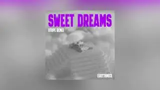 Eurythmics - Sweet Dreams (Utope Remix)