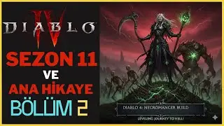 Diablo 4 Sezon 11 Necromancer | Ana Hikaye ve Leveling Bölüm 2