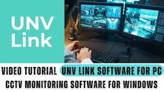 UNV-Link for PC| Installation of the UNV-Link for PC CMS & Setup on Windows PC