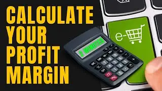 Calculate Your Profit Margin in 2 Minutes | E-Commerce