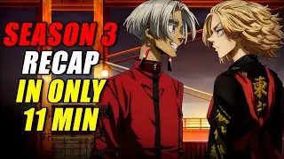 Time Travel CAN’T SAVE Them… – Tokyo Revengers Season 3 Recap (EVERYTHING Explained in 11 Mins!)