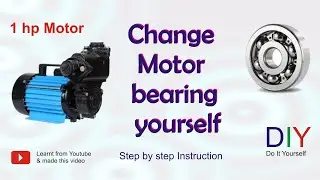 1HP motor bearing replace /repair yourself, need basis tools- DIY