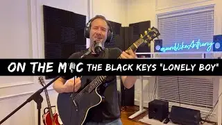 Lonely Boy - The Black Keys (Cover by Anthony Carreras) #onthemic