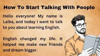 How To Start Talking With People || Graded Reader || Learn English || Improve Your English || Learn