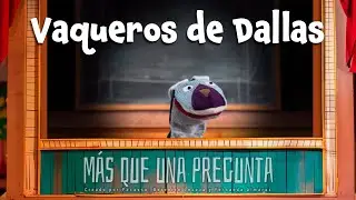 Más que una pregunta: Vaqueros de Dallas