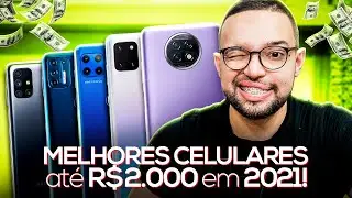 OS MELHORES SMARTPHONES até R$2.000 em 2021!