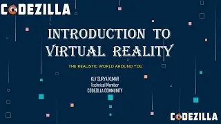 Introduction to Virtual Reality || by KLV Surya Kumar  || Team Codezilla || Mozilla Community