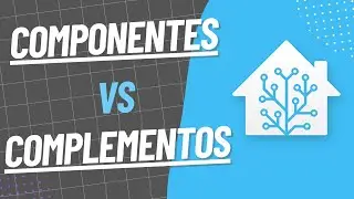 ¿Qué son los componentes y los complementos de Home Assistant?