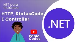 #06 - HTTP, StatusCode e Controller | .NET WebAPI