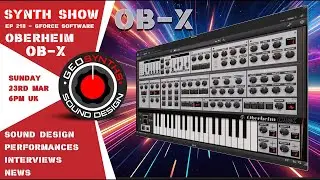 Synth Show - Ep218 - Oberheim OB-X - GForce Software