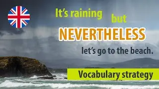 How can I use NEVERTHELESS - Intermediate English vocabulary