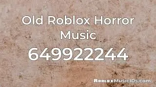 20 Popular Horror Roblox Music Codes/IDs (Working 2021)