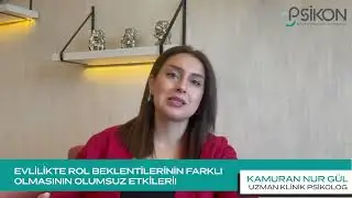 Evlilikte Rol Beklentilerinin Farklı Olmasının Olumsuz Etkileri