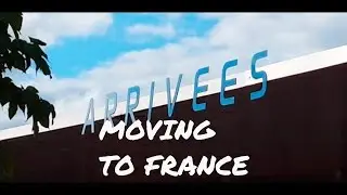 Moving from UK to live in France - Part 2: What to consider BEFORE moving!