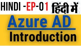 Azure AD Introduction | EP-01 | Learn Azure in Hindi