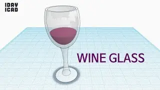 [1DAY_1CAD] WINE GLASS (Tinkercad : Know-how / Style / Education)