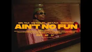 Wiz Khalifa, Big K.R.I.T., Smoke DZA, and Girl Talk - Ain't No Fun (Music Video)