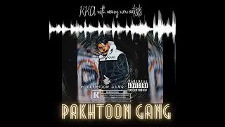 KKA - Hate کرکه( PakhtoonGang EP) - Official audio - Pashto Rap 2022