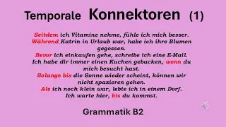 Temporale Konnektoren 1:  seitdem, während, bevor, wenn, solange bis, als