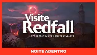 Redfall - Trailer oficial “Noite Adentro”