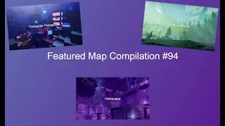 Featured Map Compilation #94 | Flood Escape 2