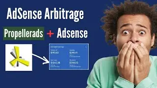 Adsense Arbitrage With Propellerads (Buy Traffic From Propellerads)