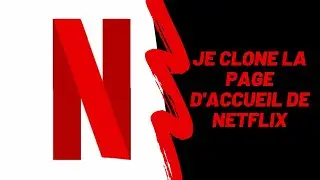 Je refais Netflix avec du HTML5, CSS3 et ES6