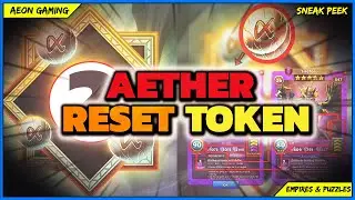 [FREE GIFT] New Aether Reset Tokens in Beta V58 - Empires & Puzzles |Sneak Peek|