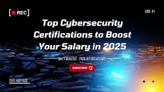Top Cybersecurity Certifications to Boost Your Salary in 2025