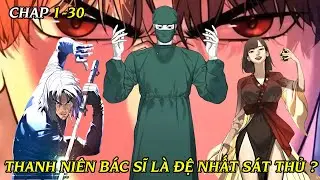 Thanh Niên Ẩn Thân Thành Bác Sĩ Ai Ngờ Lại Là  Đệ Nhất Sát Thủ P2| Review Truyện Tranh