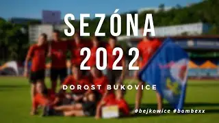 Dorost Bukovice | Sezóna 2022 #Bejkowice