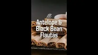 Antelope and Black Bean Flautas | Wild Game Recipes from Savage | Wild Table